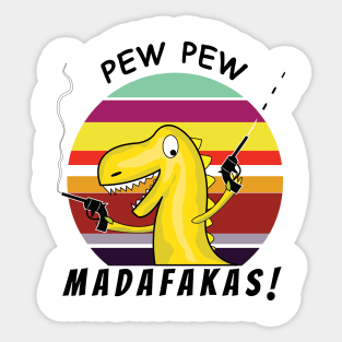 Pew Pew Madafakas, Crazy Retro Vintage Dinosaur Sticker